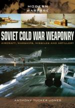 59520 - Tucker-Jones, A. - Soviet Cold War Weaponry. Aircraft, Warships and Missiles