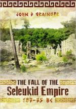 59523 - Grainger, J.D. - Fall of the Seleukid Empire 187-75 BC (The)