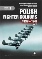 59550 - AAVV,  - Polish Fighter Colours 1939-1947 Vol 1