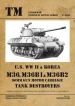 59577 - Franz, M. cur - Technical Manual 6036: US WW II and Korea M36, M36B1 and M36B2 Tank Destroyers