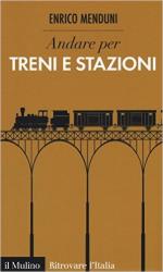 59581 - Menduni, E. - Andare per treni e stazioni