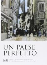 59595 - Nemec, G. - Paese perfetto. Storia e memoria di una comunita' in esilio: Grisignana d'Istria 1930-1960 (Un)