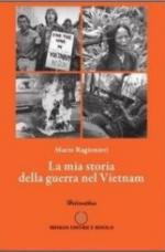 59636 - Ragionieri, M. - Mia storia della guerra del Vietnam (La)