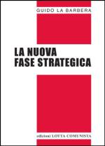 59647 - La Barbera, G. - Nuova fase strategica (La)