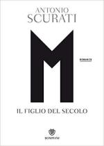 59675 - Scurati, A. - M. Il figlio del Secolo. Romanzo