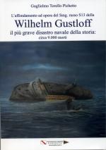 59700 - Torello Pichetto, G. - Affondamento ad opera del Smg.russo S13 della Wilhelm Gustloff. Il piu' grave disastro navale della storia: circa 9000 morti (L')