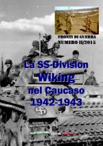 59701 - Afiero, M. - Fronti di guerra 2015/II: La SS-Division Wiking nel Caucaso 1942-1943