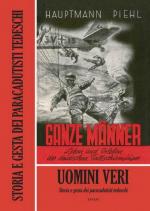 59707 - Piehl, H. - Uomini veri. Storia e gesta dei paracadutisti tedeschi. Libro+DVD