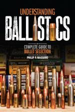 59732 - Massaro, P.P. - Understanding Ballistics. Complete Guide to Bullet Selection