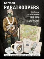 59748 - Veltze', K. - German Paratroopers. Uniforms and Equipment 1936-1945 Vol 3: Insignia, Documents, Ephemera and Battles