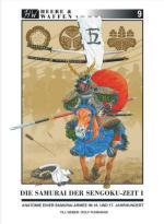 59757 - Weber-Fuhrmann, T.-R. - Heere und Waffen 09 Die Samurai der Sengoku-Zeit Teil 1: Anatomie einer Samurai-Armee im 16. und 17. Jahrhundert