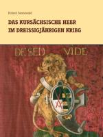 59775 - Seenewald, R. - Kursaechsische Heer im Dreissigjaehrigen Krieg (Das)