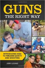 59777 - Luciano, J. - Guns the Right Way. Introducing Kids to Firearm Safety and Shooting 