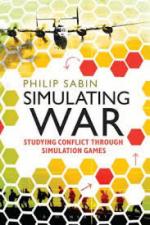 59837 - Sabin, P.A.G. - Simulating War. Studying Conflict through Simulation Games