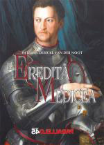 59857 - Debicke van der Noot, P. - Eredita' Medicea. Romanzo (L')