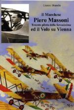 59863 - Bianchi, G. - Marchese Piero Massoni Tenente pilota della 'Serenissima' ed il volo su Vienna (Il)