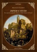 59873 - Calabrese, A. - Imperi e feudi. Terza espansione geografica: Bisanzio, il Medio Oriente e le Crociate