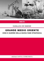 59930 - De Simone, G. - Grande Medio Oriente. Crisi e guerre della nuova fase strategica