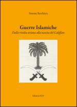 59931 - Baschiera, S. - Guerre islamiche. Dalla rivolta siriana alla nascita del califfato