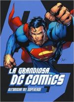 60103 - AAVV,  - Grandiosa DC Comics. All'origine dei supereroi (La)