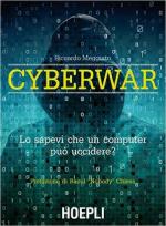 60214 - Meggiato, R. - Cyberwar. Lo sapevi che un computer puo' uccidere?