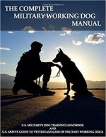 60259 - Army Veterinary Service, DoD - Complete Military Working Dog Manual