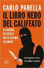 60307 - Panella, C. - Libro nero del Califfato. La guerra di civilta' dello scisma islamico (Il)