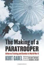 60309 - Gabel, K. - Making of a Paratrooper. Airborne Training and Combat in WWII (The)