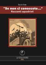 60352 - Reale, G. - 'Se non ci conoscete...'. Racconti squadristi