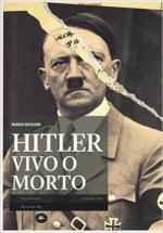 60365 - Bussoni, M. - Hitler vivo o morto