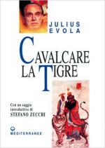 60405 - Evola, J. - Cavalcare la tigre. Orientamenti esistenziali per un'epoca della dissoluzione