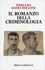 60447 - Baima Bollone, P. - Romanzo della criminologia (Il)