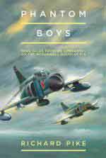60450 - Pike, R. - Phantom Boys. True tales from the UK Operators of the McDonnell Douglas F-4