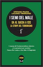 60462 - Piazza-Tirinnanzi, S.-L. - Semi del Male. Da Al Qaeda a ISIS la stirpe del terrorismo (I)