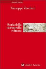 60474 - Zecchini, G. - Storia della storiografia romana