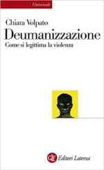 60478 - Volpato, C. - Deumanizzazione. Come si legittima la violenza