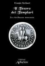 60497 - Terhart, F. - Tesoro dei templari. Le ricchezze nascoste (Il)