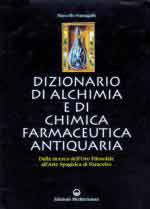 60509 - Fumagalli, M. - Dizionario di alchimia e di chimica farmaceutica antiquaria. Dalla ricerca dell'oro filosofale all'arte spagirica di Paracelso