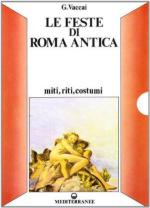 60511 - Vaccai, G. - Feste di Roma antica. Miti, riti, costumi (Le)