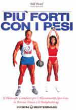 60524 - Bill, P. - Piu' forti con i pesi. Il manuale completo per l'allenamento sportivo, la forma fisica e il body-building