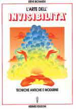 60538 - Richards, S. - Arte dell'invisibilita'. Tecniche antiche e moderne (L')