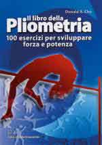 60553 - Chu, D.A. - Libro della pliometria. 100 esercizi per sviluppare forza e potenza (Il)