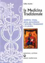 60555 - Andres, G. - Medicina tradizionale. Medicina cinese, greca, paracelsiana: i principi, i fondamenti e la pratica (La)