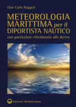 60556 - Ruggeri, G.C. - Meteorologia marittima per il diportista nautico
