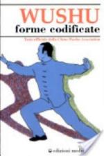 60564 - AAVV,  - Wushu. Forme codificate