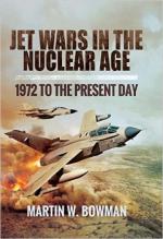 60574 - Bowman, M. - Jet Wars in the Nuclear Age. 1972 to the Present Day