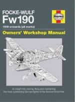 60591 - Douglas, G. - Focke-Wulf Fw 190. Owners' Workshop Manual. 1939 onwards (all marks)