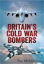 60627 - McLelland, T. - Britain's Cold War Bombers