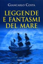 60654 - Costa, G. - Leggende e fantasmi del mare