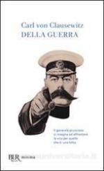 60667 - von Clausewitz, C. - Della Guerra (Estratti dall'originale)